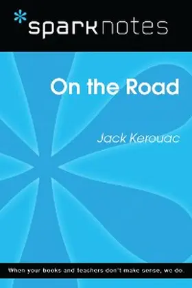 Sparknotes |  On the Road (SparkNotes Literature Guide) | eBook | Sack Fachmedien