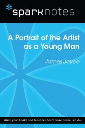 Sparknotes |  A Portrait of the Artist as a Young Man (SparkNotes Literature Guide) | eBook | Sack Fachmedien