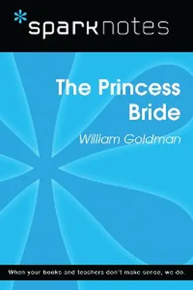Sparknotes |  The Princess Bride (SparkNotes Literature Guide) | eBook | Sack Fachmedien