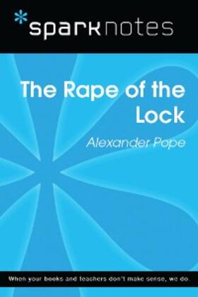Sparknotes |  The Rape of the Lock (SparkNotes Literature Guide) | eBook | Sack Fachmedien