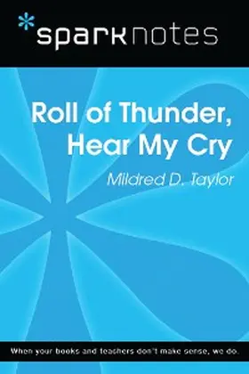 Sparknotes |  Roll of Thunder, Hear My Cry (SparkNotes Literature Guide) | eBook | Sack Fachmedien