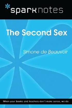 Sparknotes |  The Second Sex (SparkNotes Literature Guide) | eBook | Sack Fachmedien