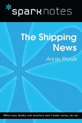 Sparknotes |  The Shipping News (SparkNotes Literature Guide) | eBook | Sack Fachmedien