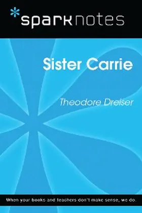 Sparknotes |  Sister Carrie (SparkNotes Literature Guide) | eBook | Sack Fachmedien