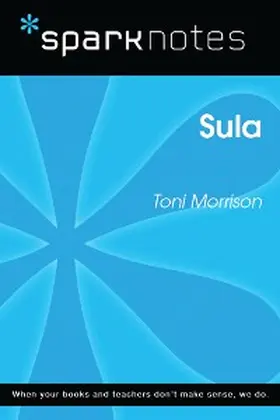 Sparknotes |  Sula (SparkNotes Literature Guide) | eBook | Sack Fachmedien