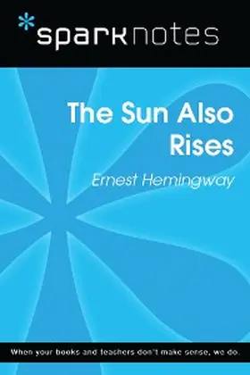 Sparknotes |  The Sun Also Rises (SparkNotes Literature Guide) | eBook | Sack Fachmedien
