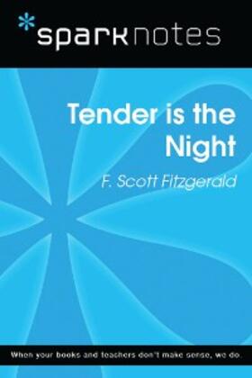 Sparknotes |  Tender is the Night (SparkNotes Literature Guide) | eBook | Sack Fachmedien