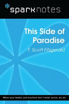 Sparknotes |  This Side of Paradise (SparkNotes Literature Guide) | eBook | Sack Fachmedien
