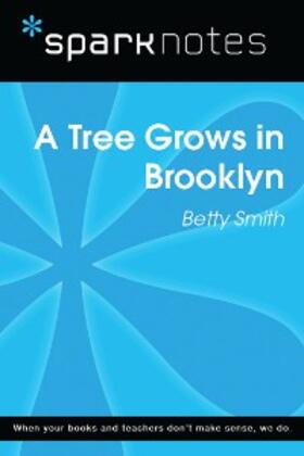 Sparknotes |  A Tree Grows in Brooklyn (SparkNotes Literature Guide) | eBook | Sack Fachmedien