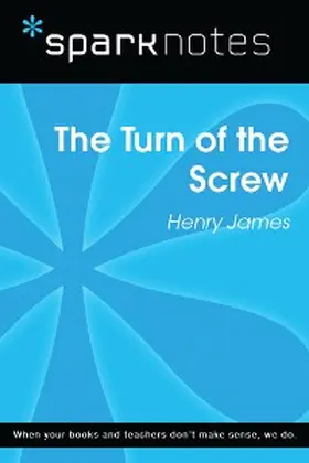 James |  The Turn of the Screw (SparkNotes Literature Guide) | eBook | Sack Fachmedien