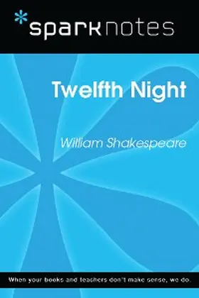 Sparknotes |  Twelfth Night (SparkNotes Literature Guide) | eBook | Sack Fachmedien