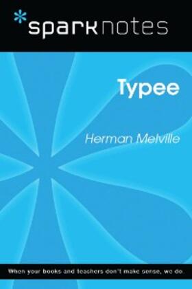 Sparknotes |  Typee (SparkNotes Literature Guide) | eBook | Sack Fachmedien