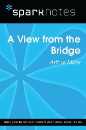 Sparknotes |  A View from the Bridge (SparkNotes Literature Guide) | eBook | Sack Fachmedien