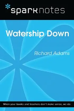 Sparknotes |  Watership Down (SparkNotes Literature Guide) | eBook | Sack Fachmedien