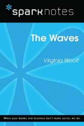 Sparknotes |  The Waves (SparkNotes Literature Guide) | eBook | Sack Fachmedien