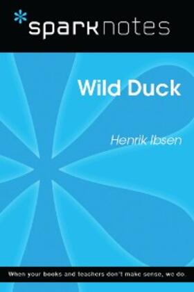 Sparknotes |  Wild Duck (SparkNotes Literature Guide) | eBook | Sack Fachmedien