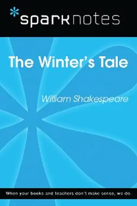 Sparknotes |  The Winter's Tale (SparkNotes Literature Guide) | eBook | Sack Fachmedien