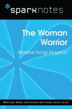 Sparknotes |  The Woman Warrior (SparkNotes Literature Guide) | eBook | Sack Fachmedien