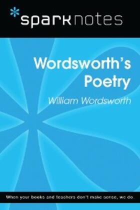 Sparknotes |  Wordsworth's Poetry (SparkNotes Literature Guide) | eBook | Sack Fachmedien