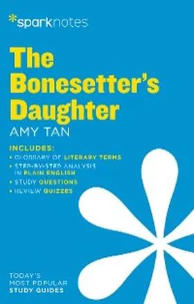 Sparknotes |  The Bonesetter's Daughter SparkNotes Literature Guide | eBook | Sack Fachmedien