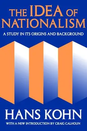 Kohn | The Idea of Nationalism | Buch | 978-1-4128-0476-9 | sack.de