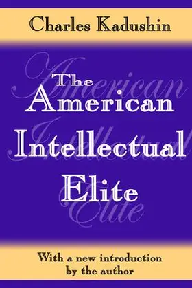 Kadushin |  The American Intellectual Elite | Buch |  Sack Fachmedien