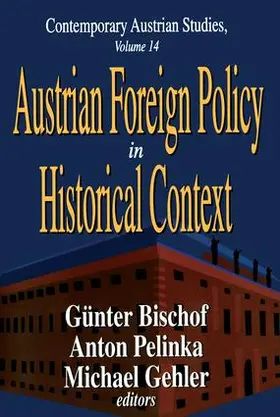 Pelinka / Bischof / Gehler |  Austrian Foreign Policy in Historical Context | Buch |  Sack Fachmedien