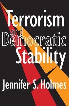 Holmes |  Terrorism and Democratic Stability | Buch |  Sack Fachmedien