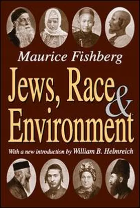 Fishberg / Helmreich |  Jews, Race, and Environment | Buch |  Sack Fachmedien