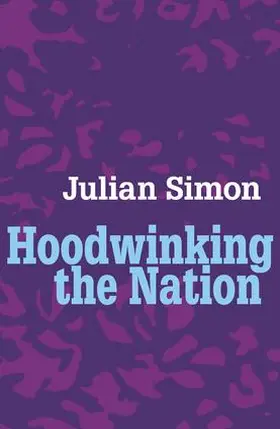 Simon |  Hoodwinking the Nation | Buch |  Sack Fachmedien
