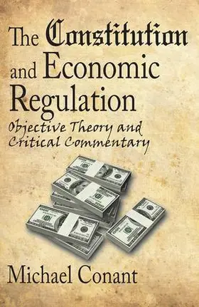 Conant |  The Constitution and Economic Regulation | Buch |  Sack Fachmedien