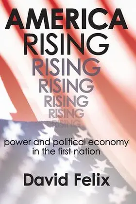 Felix |  America Rising | Buch |  Sack Fachmedien