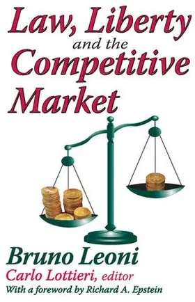 Leoni | Law, Liberty, and the Competitive Market | Buch | 978-1-4128-0842-2 | www.sack.de