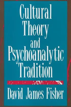 Fisher | Cultural Theory and Psychoanalytic Tradition | Buch | 978-1-4128-0859-0 | www.sack.de