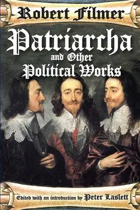 Filmer |  Patriarcha and Other Political Works | Buch |  Sack Fachmedien