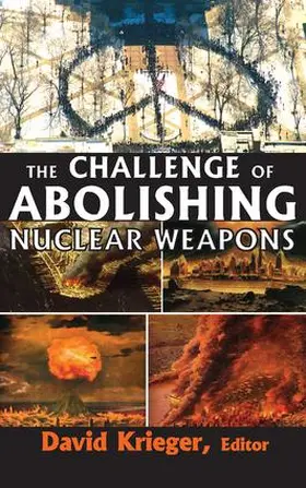 Krieger | The Challenge of Abolishing Nuclear Weapons | Buch | 978-1-4128-1036-4 | sack.de