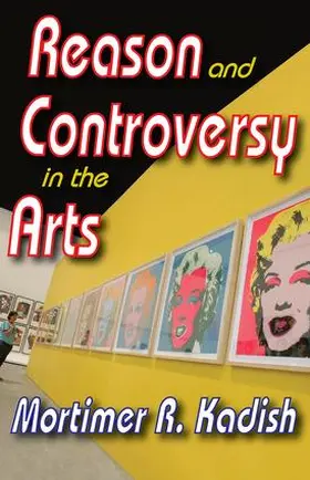 Kadish |  Reason and Controversy in the Arts | Buch |  Sack Fachmedien