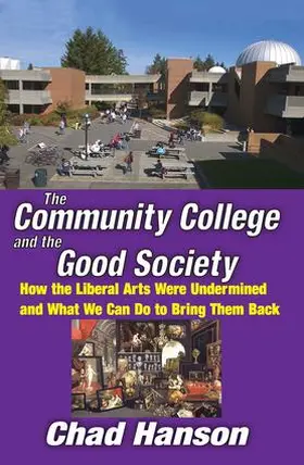 Hanson |  The Community College and the Good Society | Buch |  Sack Fachmedien