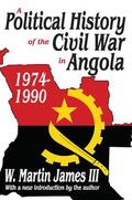 James III |  A Political History of the Civil War in Angola, 1974-1990 | Buch |  Sack Fachmedien