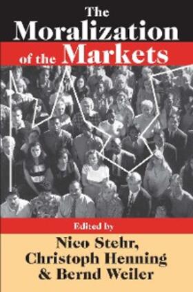 Stehr / Henning / Weiler |  The Moralization of the Markets | eBook | Sack Fachmedien