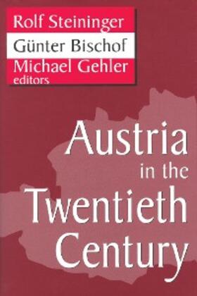 Steininger / Bischof / Gehler | Austria in the Twentieth Century | E-Book | sack.de