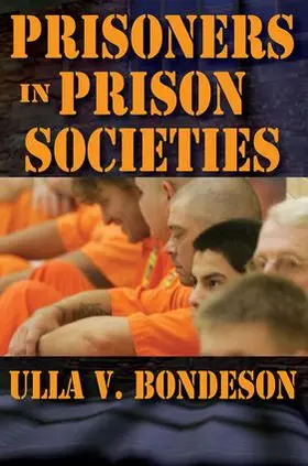 Bondeson | Prisoners in Prison Societies | Buch | 978-1-4128-4235-8 | www.sack.de
