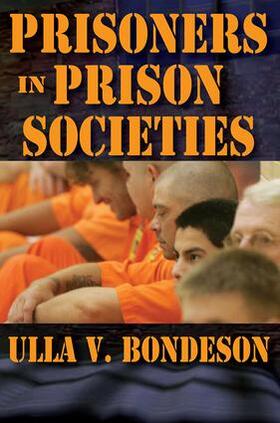 Bondeson | Prisoners in Prison Societies | Buch | 978-1-4128-4235-8 | sack.de