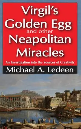 Ledeen |  Virgil's Golden Egg and Other Neapolitan Miracles | Buch |  Sack Fachmedien
