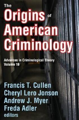 Cullen / Myer / Adler | The Origins of American Criminology | E-Book | sack.de