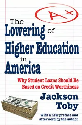 Toby |  The Lowering of Higher Education in America | Buch |  Sack Fachmedien