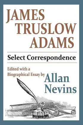 Nevins | James Truslow Adams | Buch | 978-1-4128-4740-7 | www.sack.de