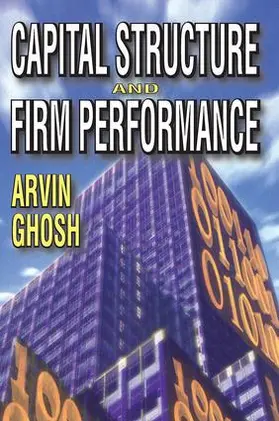 Ghosh |  Capital Structure and Firm Performance | Buch |  Sack Fachmedien