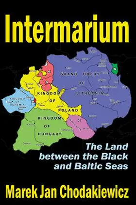 Chodakiewicz |  Intermarium | Buch |  Sack Fachmedien