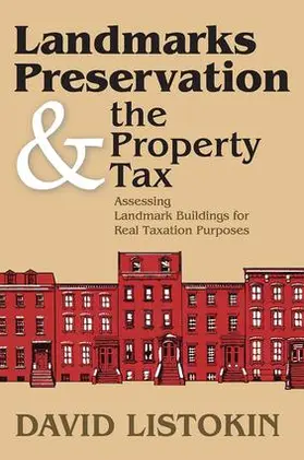 Listokin |  Landmarks Preservation and the Property Tax | Buch |  Sack Fachmedien